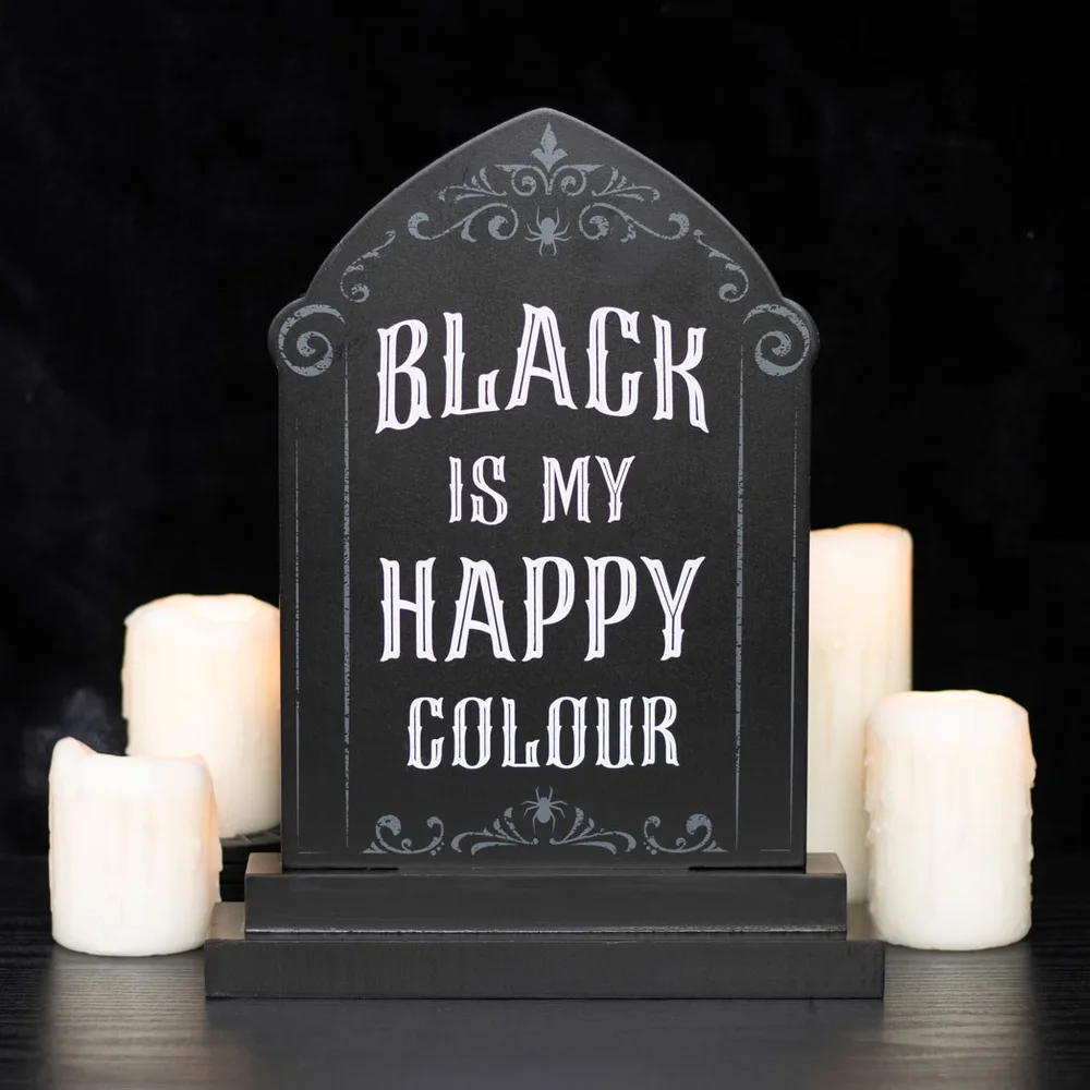 Black is My Happy Colour Standing Sign Black is My Happy Colour Standing Sign
