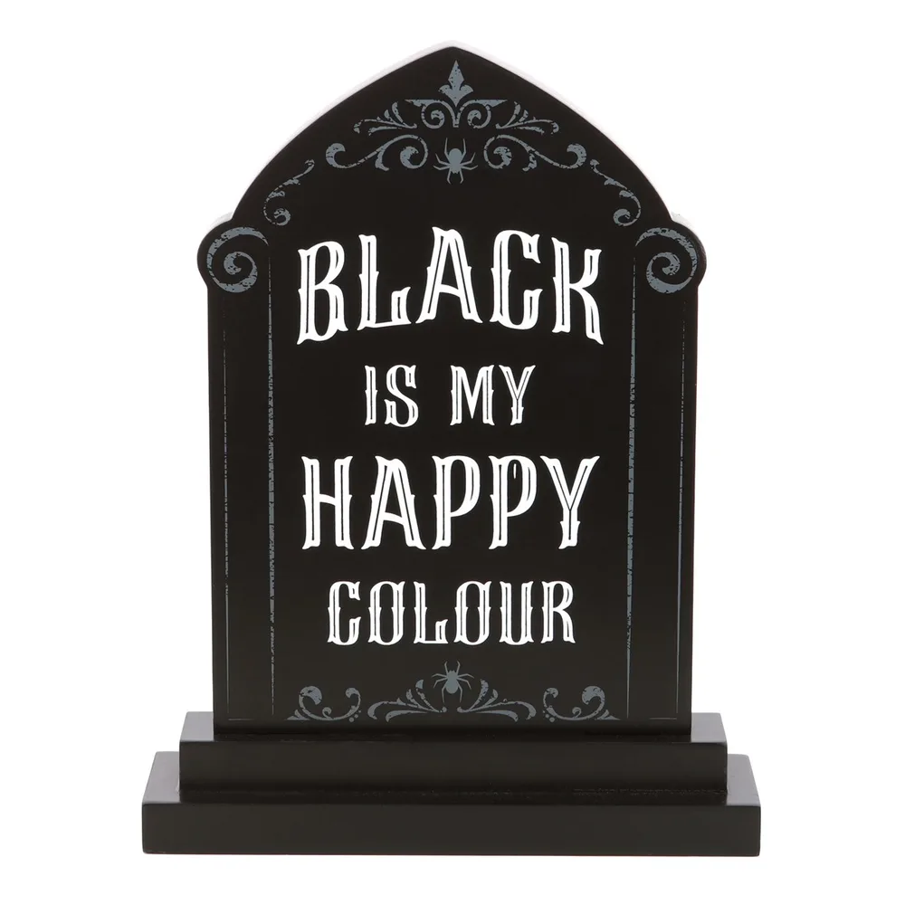 Black is My Happy Colour Standing Sign, photo 2 of 4