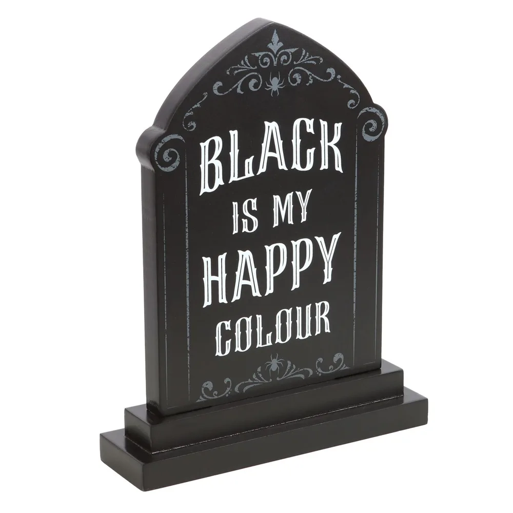 Black is My Happy Colour Standing Sign, photo 3 of 4