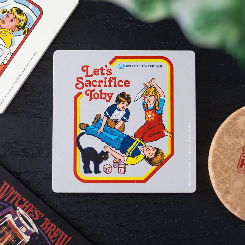 Let’s Sacrifice Toby Coaster by Steven Rhodes Let’s Sacrifice Toby Coaster by Steven Rhodes