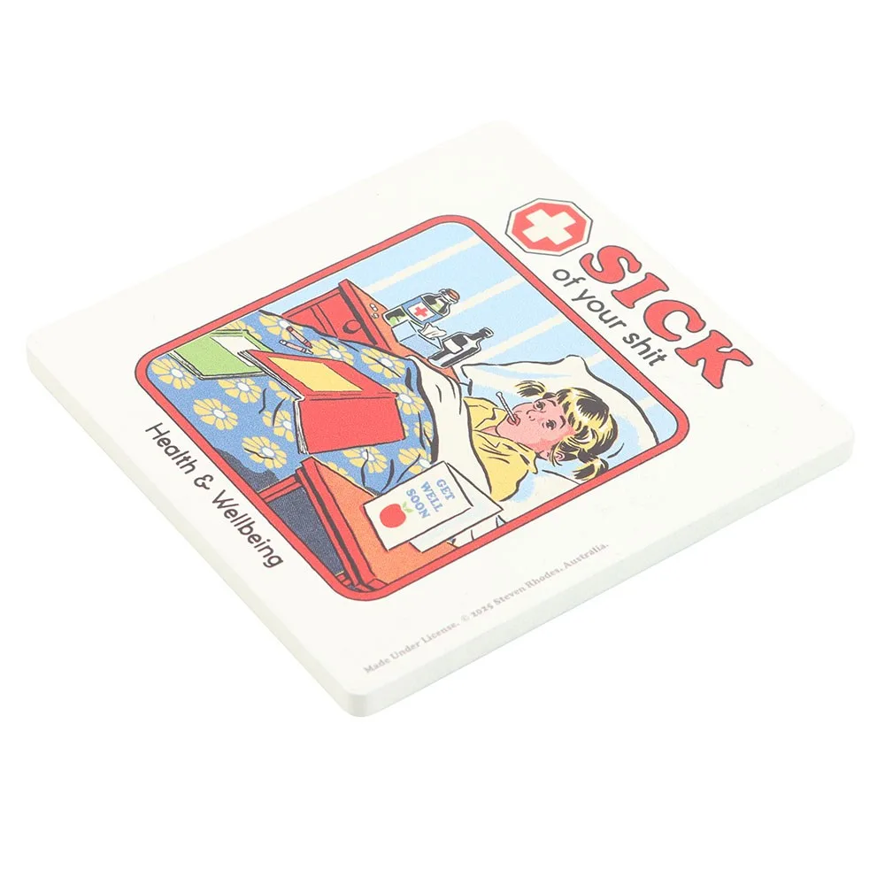 Sick of Your Shit Coaster by Steven Rhodes - Image 3